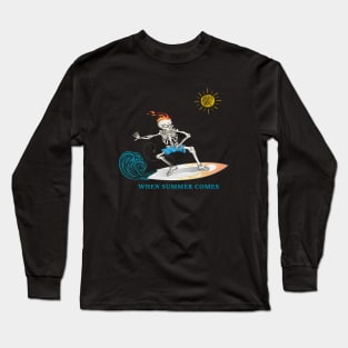 Skeleton surfing, when summer comes Long Sleeve T-Shirt